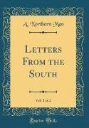 Letters From the South, Vol. 1 of 2 (Classic Reprint)