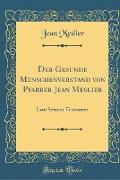 Der Gesunde Menschenverstand von Pfarrer Jean Meslier