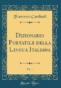 Dizionario Portatile della Lingua Italiana, Vol. 1 (Classic Reprint)