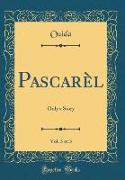 Pascarèl, Vol. 3 of 3