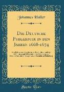 Die Deutsche Publizistik in den Jahren 1668-1674