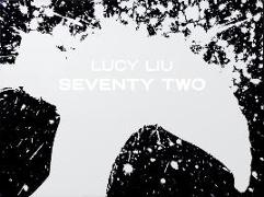 Lucy Liu: Seventy Two (Limited Edition)