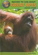 Top 50 Reasons to Care about Great Apes: Animals in Peril