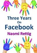 Three Years on Facebook