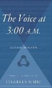 The Voice at 3:00 A.M.: Selected Late and New Poems