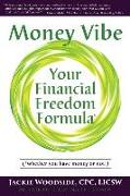 Money Vibe: Your Financial Freedom Formula