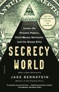 Secrecy World: Inside the Panama Papers, Illicit Money Networks, and the Global Elite