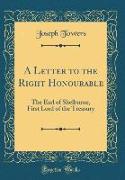 A Letter to the Right Honourable