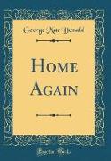 Home Again (Classic Reprint)