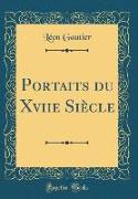 Portaits du Xviie Siècle (Classic Reprint)