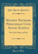 Modern Thinkers, Principally Upon Social Science
