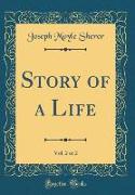 Story of a Life, Vol. 2 of 2 (Classic Reprint)