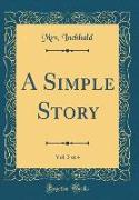 A Simple Story, Vol. 3 of 4 (Classic Reprint)