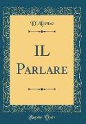 IL Parlare (Classic Reprint)