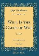 Will Is the Cause of Woe, Vol. 3 of 3