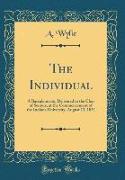 The Individual: A Baccalaureate, Delivered to the Class of Seniors, at the Commencement of the Indiana University, August 13, 1851 (Cl