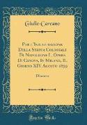 Per l'Inaugurazione Della Statua Colossale Di Napoleone I., Opera Di Canova, In Milano, IL Giorno XIV. Agosto 1859