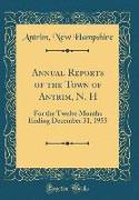 Annual Reports of the Town of Antrim, N. H