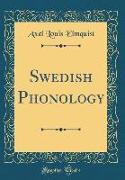 Swedish Phonology (Classic Reprint)