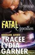 Fatal Opposition