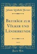 Beiträge zur Völker und Länderkunde, Vol. 1 (Classic Reprint)