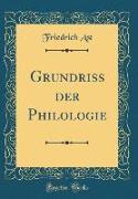 Grundriss der Philologie (Classic Reprint)