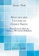 Speeches and Letters of Gerrit Smith