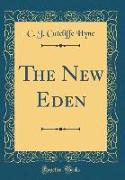 The New Eden (Classic Reprint)