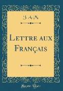 Lettre aux Français (Classic Reprint)