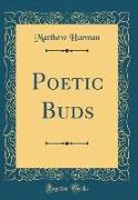 Poetic Buds (Classic Reprint)