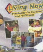 Living Now: Strategies for Success and Fulfillment