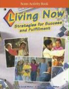 Living Now Scans Activity Book: Strategies for Success and Fulfillment