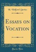 Essays on Vocation (Classic Reprint)