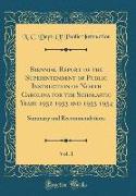 Biennial Report of the Superintendent of Public Instruction of North Carolina for the Scholastic Years 1952 1953 and 1953 1954, Vol. 1