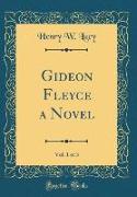 Gideon Fleyce a Novel, Vol. 1 of 3 (Classic Reprint)