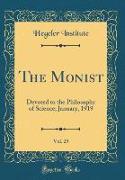 The Monist, Vol. 29