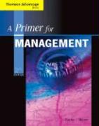 Cengage Advantage Books: A Primer for Management (with Infotrac Printed Access Card) [With Infotrac]