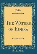 The Waters of Edera (Classic Reprint)