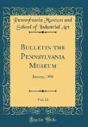 Bulletin the Pennsylvania Museum, Vol. 13