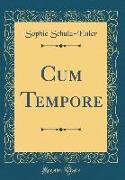 Cum Tempore (Classic Reprint)