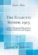 The Eclectic Review, 1915, Vol. 18