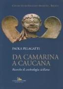 Da Camarina a Caucana. Ricerche di archeologia siciliana