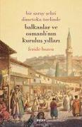 Bir Saray Sehri Dimetoka Özelinde Balkanlar ve Osmanlinin Kurulus