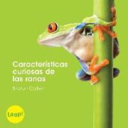 Características Curiosas de Las Ranas