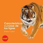 Características Curiosas de Los Tigres