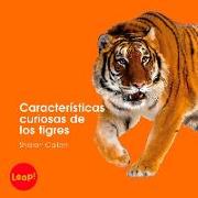 Características Curiosas de Los Tigres: Libro Grande