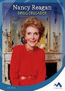 Nancy Reagan: Drug Crusader