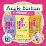 Angie Bastian: Boomchickapop Boss