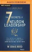 The 7 Secrets of Neuron Leadership: What Top Military Commanders, Neuroscientists, and the Ancient Greeks Teach Us about Inspiring Teams