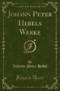 Johann Peter Hebels Werke, Vol. 2 (Classic Reprint)